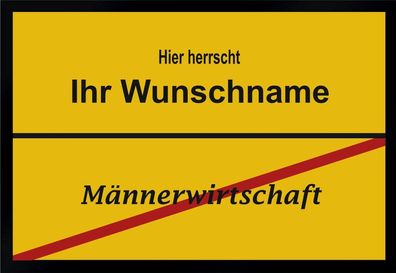 Fußmatte Schmutzfangmatte Wunschtext Männerwirtschaft F132 60x40 cm
