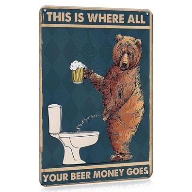 Blechschild Dahin fließt dein Geld für Bier 20x30cm Retro Vintage TE121