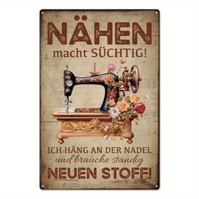 Blechschild Nähen macht süchtig Nadel Stoff 30x20cm TE1173