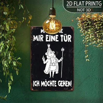 Blechschild Man bringe eine Tür - möchte gehen 30x20cm Nostalgie Vintage TE1710