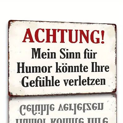Blechschild Mein Sinn für Humor könnte Gefühle verletzen Metallschild TE2932