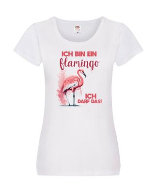 Ich bin ein Flamingo ich darf das | Ich darf alles Damen Shirt Weiß