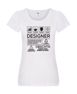 Achtung Probleme Designer Beruf | Mode Damen Shirt Weiß