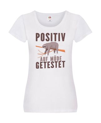 Positiv getestet | Faulheit | Müde | Faultier Damen Shirt Weiß