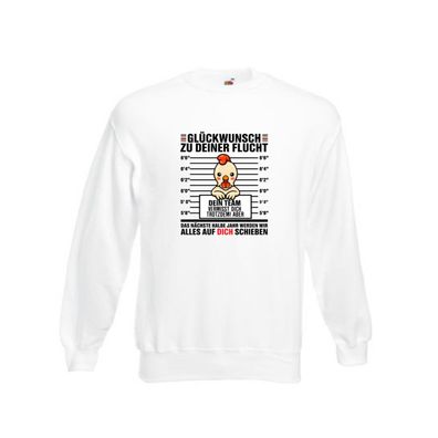 Glückwunsch zu deiner Flucht | Abschiedgeschenk Sweatshirt Weiß
