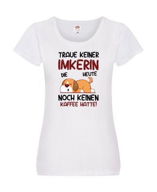 Traue keiner Imkerin | Imkerei Damen Shirt Weiß