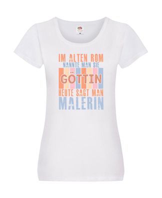 Heute sagt man: Malerin | Malerinnen Damen Shirt Weiß