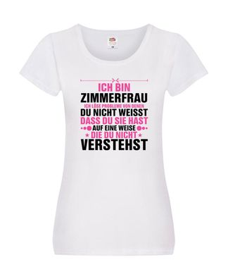 Löse Probleme: Zimmerfrau| Holzbau | Handwerkerin Damen Shirt Weiß