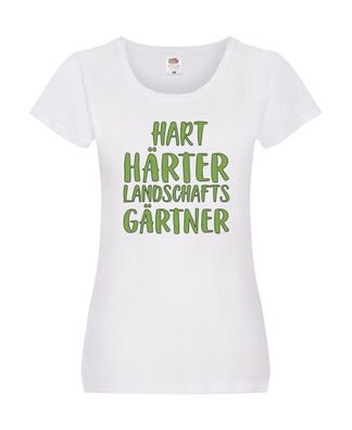 Hart Härter Landschaftsgärtner | Garten | Garten Arbeit Damen Shirt Weiß