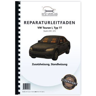 VW Touran Typ 1T 2003-2015 Standheizung Zusatzheizung Reparaturanleitung