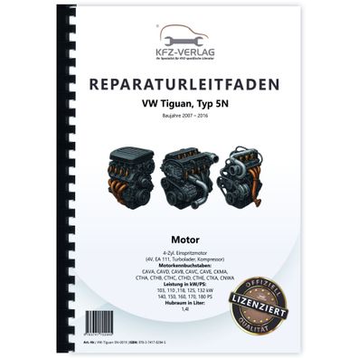 VW Tiguan Typ 5N (07-16) 4-Zyl. 1,4l Benzinmotor 140-180 PS Reparaturanleitung
