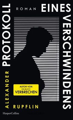 Protokoll eines Verschwindens | Alexander Rupflin | Buch | 288 S. | Deutsch