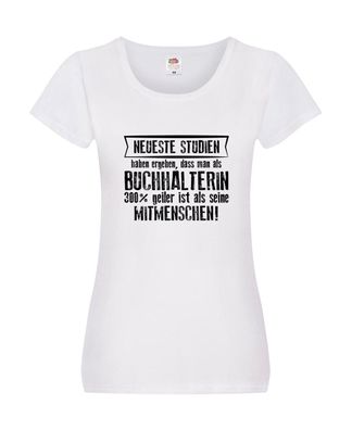 Neuste Studien: Buchhalterin | Buchhaltung Humor Damen Shirt Weiß