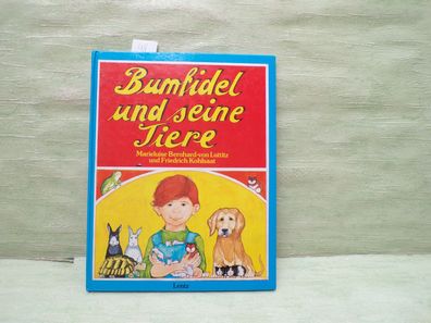 Bumfidel und seine Tiere Marieluise Bernhard von Luttitz Friedrich Kohlsaat Lentz `86