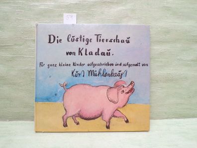 Kurt Mühlenhaupt Die lustige Tierschau von Kladau 1/1982 VSA Verlag signiert