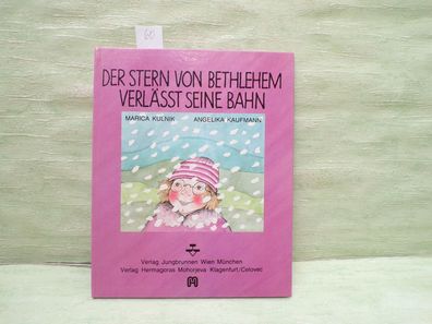 Der Stern von Bethlehem verläßt seine Bahn Jungbrunnen M Kulnik A Kaufmann 1983