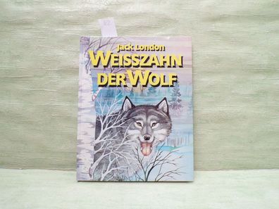 Jack London Weisszahn der Wolf Nebel Verlag Ulrike Stroszeck Cobos Monique Gorde