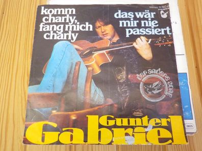 Gunter Gabriel Komm Charly/ Das wär mir nie passiert Single Hansa ri98