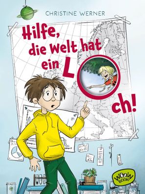 Hilfe, die Welt hat ein Loch! | Christine Werner | Buch | 144 S. | Deutsch