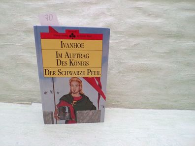 Ivanhoe Im Auftrag des Königs Der schwarze Pfeil Walter Scott R L Stephenson Müller