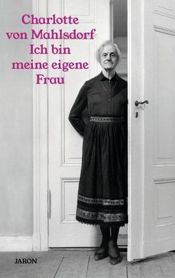 Ich bin meine eigene Frau | Ein Leben | Charlotte von Mahlsdorf | Taschenbuch