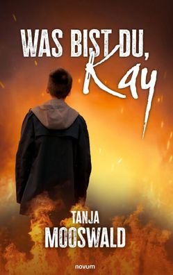 Was bist du, Kay | Tanja Mooswald | Taschenbuch | 364 S. | Deutsch | 2024