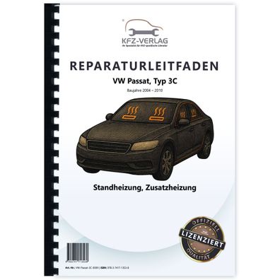 VW Passat 6 Typ 3C 2004-2010 Standheizung Zusatzheizung Reparaturanleitung