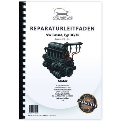VW Passat 7 3C (10-14) 4-Zyl. 1,6l Dieselmotor TDI 75-105 PS Reparaturanleitung