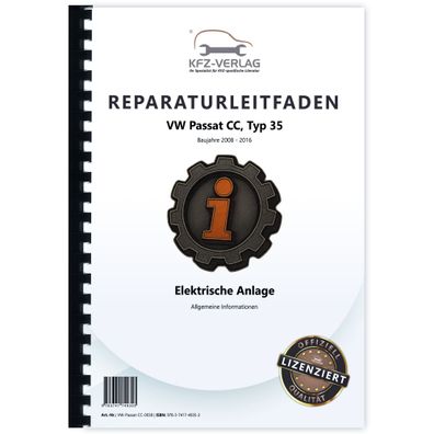 VW Passat CC 35 2008-2016 Allgemeine Infos Elektrische Anlage Reparaturanleitung