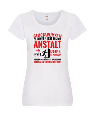 Glückwunsch zur Flucht | Abschied | Arbeitskollegen Damen Shirt Weiß