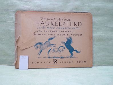 Das Schaukelpferd das nicht mehr schaukeln wollte 1/1948 Schaack Annemarie Garland