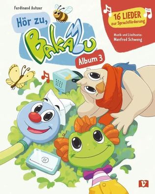 Hör zu, Bakabu - Album 3, aktuell | 16 Lieder zur Sprachförderung | Buch | 52 S