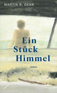 Ein Stück Himmel | Martin R. Dean | Buch | Gebunden | 235 S. | Deutsch | 2022