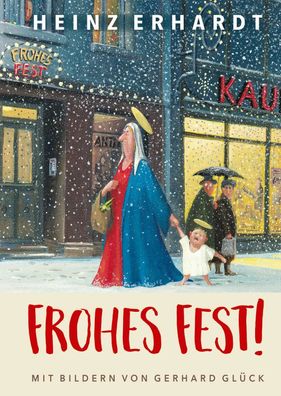Frohes Fest! Weihnachten mit Heinz Erhardt und Bildern von Gerhard Glück | Buch