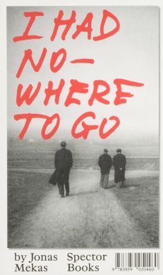 I had nowhere to go | Jonas Mekas | Taschenbuch | 470 S. | Englisch | 2019