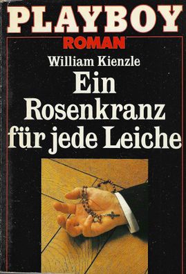 William X. Kienzle: Ein Rosenkranz für jede Leiche (1982) Playboy Roman 6127