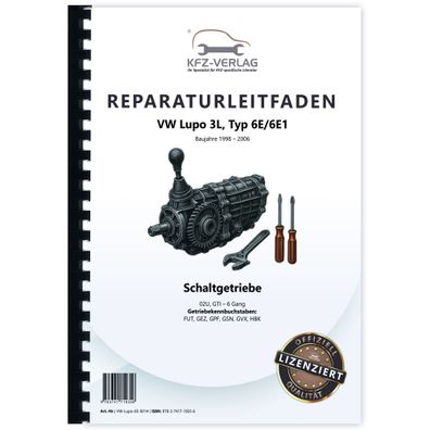 VW Lupo 3L 6E (98-06) GTI 6 Gang Schaltgetriebe 02U Kupplung Reparaturanleitung