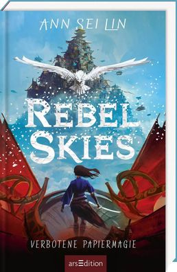 Rebel Skies - Verbotene Papiermagie (Rebel Skies 1) | Ann Sei Lin | Buch | 2025