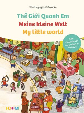 Meine kleine Welt - My little world - The Gioii Quanh Em | Hanh Nguyen-Schwanke