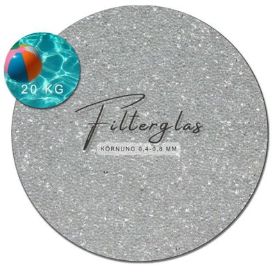 20 kg Filterglas 0,4-0,8 für Sandfilteranlagen Filtermaterial Pool rund