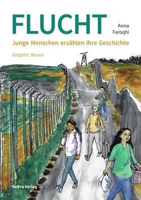 Flucht | Junge Menschen erzählen ihre Geschichte | Anna Faroqhi | Taschenbuch