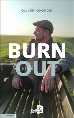 Burnout am Deich | Oliver Coordes | Taschenbuch | Deutsch | 2025 | Druckkellner