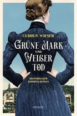 Grüne Mark und Weißer Tod | Historischer Kriminalroman | Gudrun Wieser | Buch