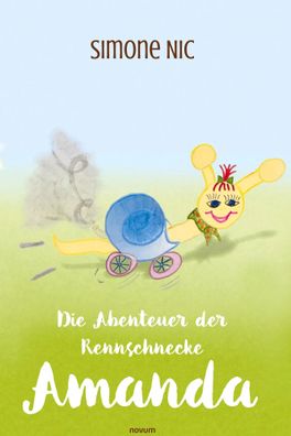 Die Abenteuer der Rennschnecke Amanda | Simone Nic | Buch | Deutsch | 2025