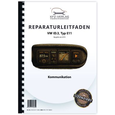 VW ID.3 Typ E11 ab 2019 Radio Navigation Kommunikation Reparaturanleitung