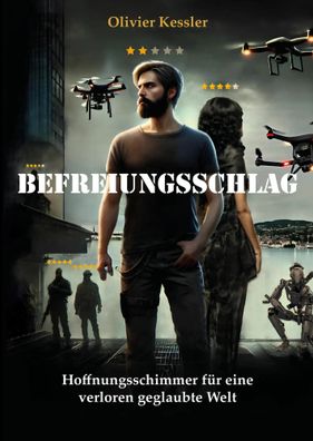 Befreiungsschlag | Hoffnungsschimmer für eine verloren geglaubte Welt | Kessler