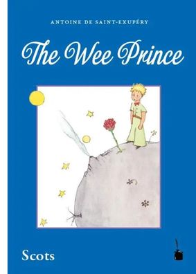 Der kleine Prinz. The Wee Prince | Scots / Schottisch / /allans | Saint-Exupéry