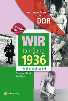 Aufgewachsen in der DDR - Wir vom Jahrgang 1936 - Kindheit und Jugend | Buch