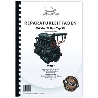 VW Golf 5 Plus Typ 5M (03-08) 2,0l Dieselmotor TDI 136-170 PS Reparaturanleitung