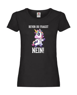 Bevor du fragst Nein | Einhorn | Wütendes Einhorn v2 Damen Shirt Schwarz